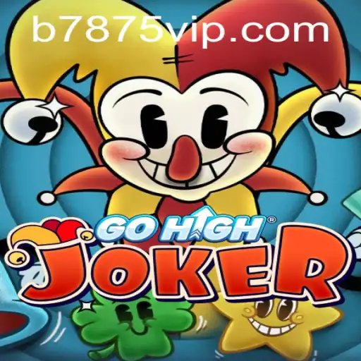 Explore the Exciting World of GoHighJoker: The Innovative Game from b7875.com